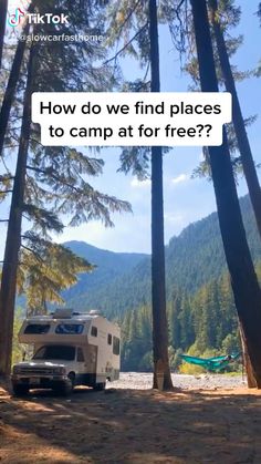 a camper parked in the woods with trees around it and text overlay that reads how do we find places to camp at for free?