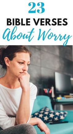 a woman sitting on a couch with her hand to her face and the words 29 bible verses about worry