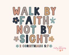 the words walk by faith not by sight