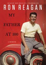 the cover of ron reagan's book, my father at 100