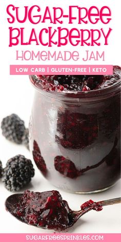 homemade jam in a jar with berries on the side and text overlay reading sugar - free blackberry homemade jam low carb glutenfree keto
