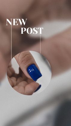 a woman's hand with blue nail polish on it and the words new post above her