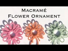 three crocheted flowers with the words macrame flower ornament on them