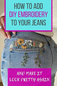 a woman's back with the words how to add diy embroidery to your jeans and make it look pretty again