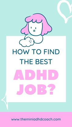 How to find the best ADHD Job? Professional Success, Perfect Job, Healthcare Jobs, Job Advice, Extroverted Introvert, Best Job, Career Success, Best Careers, Problem Solving Skills