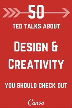 a red sign that says 50 ted talks about design and creativity you should check out