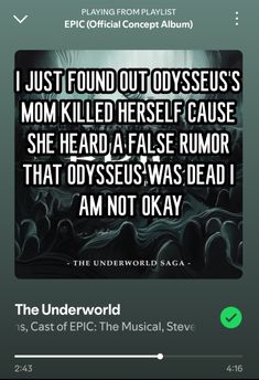 an iphone screen with the text, i just found out dysseus's mom killed herself cause she heard a false