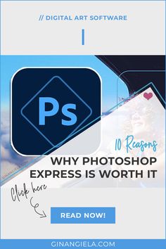 an image with the text, why photoshop express is worth it? read now