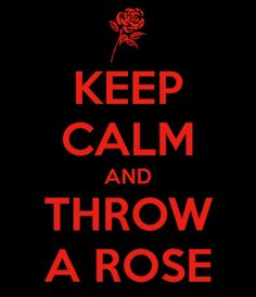 the words keep calm and throw a rose