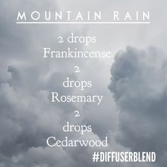 Rain Diffuser, Mountain Rain, Eo Blends, Essential Oil Combinations, Essential Oil Diffuser Blends Recipes, Yl Oils, Essential Oils Guide, Relaxing Evening, Oil Diffuser Recipes