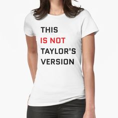 "This Is Not Taylor's Version" Fitted T-Shirt for Sale by mstartwork | Redbubble