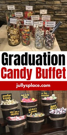 Graduation Candy Buffet Candy Buckets Graduation, Back To School Candy Bar, Easy Candy Bar Table, Desserts For Open House, Favor Bar Ideas, Graduation Party Candy Bar Ideas, Graduation Party Ideas College Decor, Grad Party Candy Table Ideas, Snack Table Ideas Party Graduation