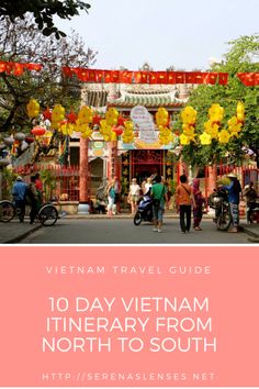 the vietnam travel guide with text overlay that reads, 10 day vietnam itinerary from north to south