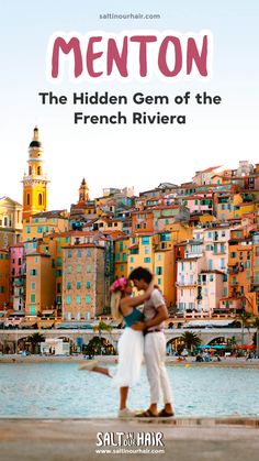 the hidden gems of the french riviera with text overlay that reads menton