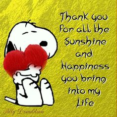 a snoopy dog holding a red heart with the words thank you for all the sunshine and happiness