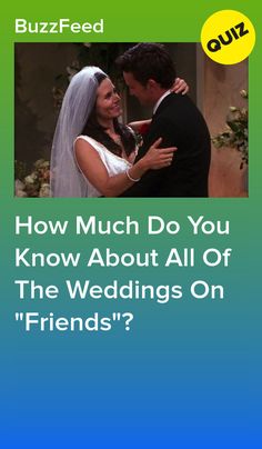 Friends Quizzes Tv Show, Wedding Quiz, Friends Quiz, Friends Trivia, Tv Trivia, Wedding Trivia, Quizzes Buzzfeed, Tv Weddings, Play Quiz