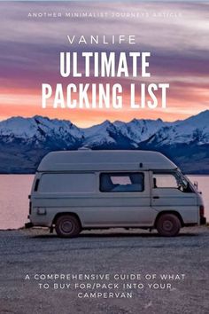 the vanlife ultimate guide to packing list