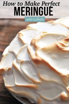 how to make perfect meringue add a pinch