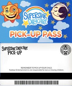 a ticket for the superstar day care pick - up pass, with cartoon characters on it