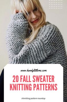 a woman with her hand on her head and the text, 20 fall sweater knitting patterns