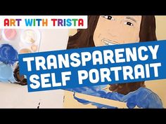 Transparency Self Portrait Art Tutorial - Art With Trista - YouTube Portrait Art Tutorial, Film Watch, Art Tutorial, 8x10 Photo, How To Paint, Portrait Art