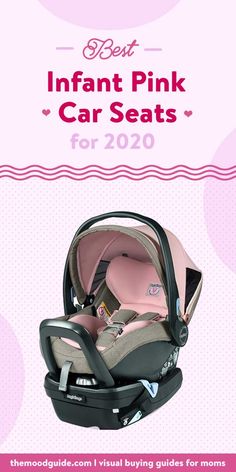 an infant car seat with the title'best infant pink car seats for 2020 '