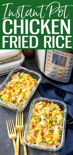 an instant pot chicken fried rice recipe is shown in front of two plastic containers with forks