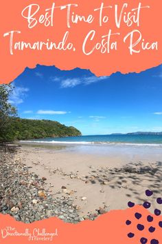 the best time to visit tamarindo, costa rica is in this postcard