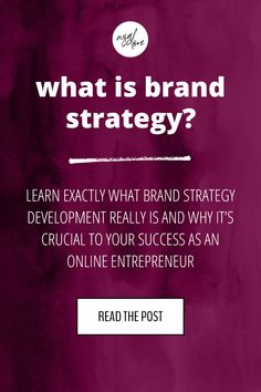 a purple background with the words, what is brand strategy? learn exactly what brand strategy development really is and why it's crucial to your success as an online