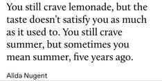 a quote from aida nugent on the theme of summer, but sometimes you mean summer five years ago