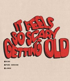 it feels oscary getting old poster with red lettering on white paper, in the style of andy warhol