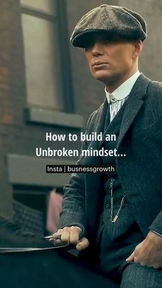 a man sitting on top of a horse wearing a suit and hat with the words how to build an unbreaken mindset