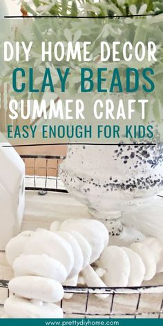 diy home decor clay beads summer craft easy enough for kids to make and sell