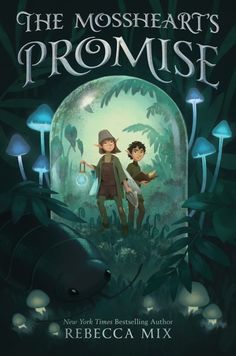 the cover for the book, the mossheart's prome by rebecca mix