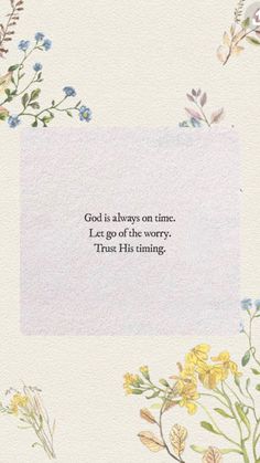 the words god is always on time, let go of the worry that it brings