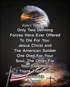 an eagle with the american flag on it's back and words below that read, only two defined forces have ever offered to die for you