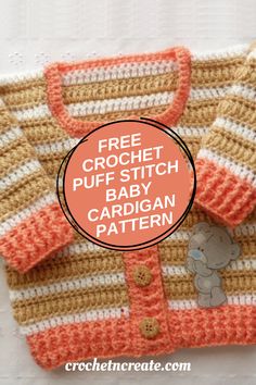 crochet baby cardigan pattern with text overlay that says free crochet puff stitch baby cardigan pattern