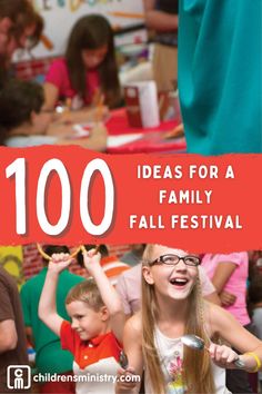 the words, 100 ideas for fall festival are in front of children at a table