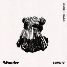 a black and white drawing of a bear with the words wonder written on it