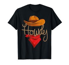 PRICES MAY VARY. Do you like western culture, lifestyle, and clothing ? Then, grab this funny Howdy cowboy tee shirt, suitable as outfit for western country festivals, horseback riding competitions or cowboys themed party. Howdy rodeo tshirt for men women boys & girls Awesome cowboy Howdy graphic design tee shirt for dad mom grandpa grandma aunt, you can offer it as a gift for christmas xmas or birthday. Hilarious cowboy apparel for rodeo lovers , bull riding enthusiasts and western or howdy fan Birthday Hilarious, Rodeo Tshirt, Denim Cowgirl, Cowboy Girl, Western Culture, Cowboy Outfits, Bull Riding, Cowgirl Western, Cowboy Cowgirl