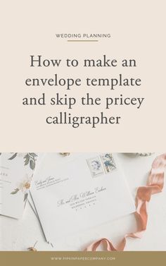 an envelope with the words how to make an envelope template and skip the price calligraphy
