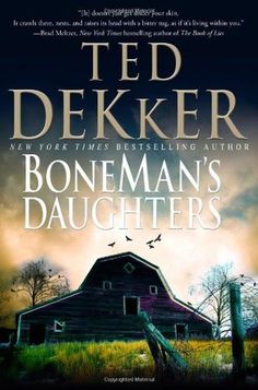 a book cover for boneman's daughters by ted dekkerr with an old barn in the background