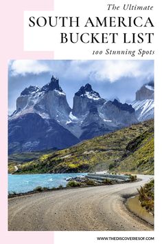 the ultimate south america bucket list with mountains in the background and text overlaying it