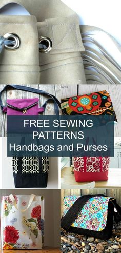 free sewing patterns for handbags and purses with text overlay that reads, free sewing pattern bags and purses