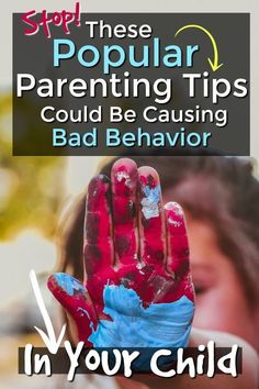 a child holding their hand up with the words stop these popular parenting tips could be causing bad behavior