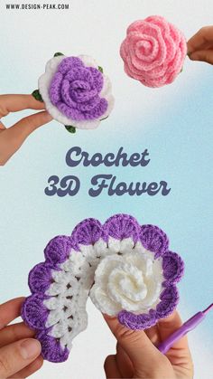 crochet 3d flowers are shown in three different colors, with the words crochet 30 flower above them