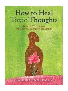 Healing Books How to Heal Toxic Thoughts: Simple Tools for Personal Transformation Jillian Michaels, Toxic Thoughts, Personal Transformation, Self Help Books