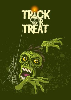 a poster with the words trick or treat on it and an image of a zombie holding a