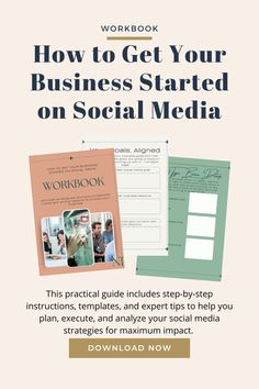 the workbook for how to get your business started on social media, including an instructional guide