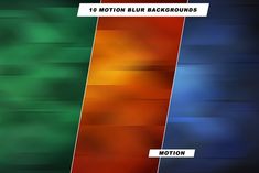 an abstract background with different colors and text that reads motion blur backgrounds, motion motion